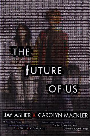 Book Review | The Future of Us | Jay Asher and Carolyn Mackler