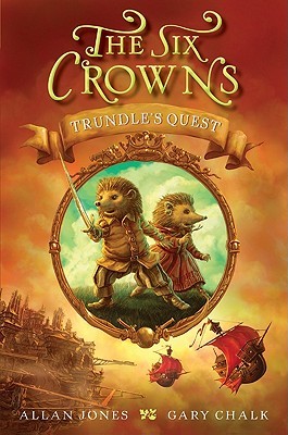 Book cover for The Six Crowns: Trundle's Quest by Allan Frewin Jones