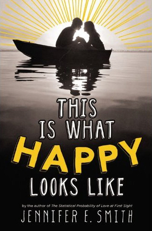 Book cover for This Is What Happy Looks Like by Jennifer E. Smith