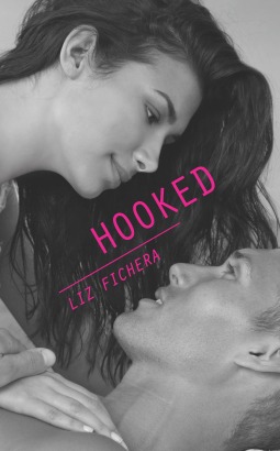 book cover for hooked by Liz fichera