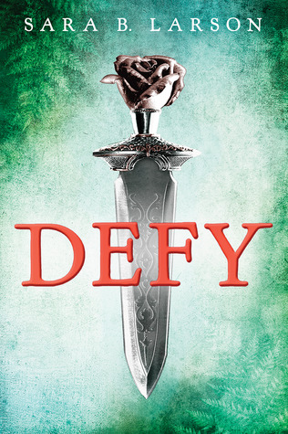 Book cover for Defy by Sara B. Larson