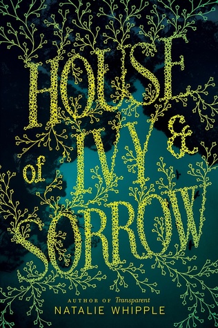 Book cover House of Ivy & Sorrow Natalie Whipple