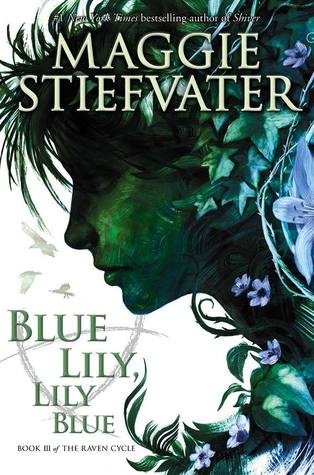 Book Review | Blue Lily, Lily Blue | Maggie Stiefvater