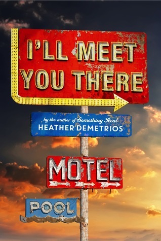 Book Review | I’ll Meet You There | Heather Demetrios