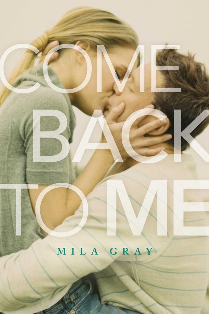 Book cover Come Back To Me Mila Gray