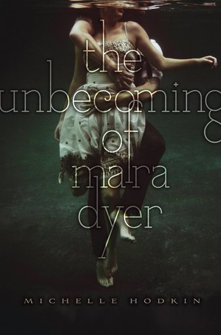 Book cover The Unbecoming of Mara Dyer Michelle Hodkin