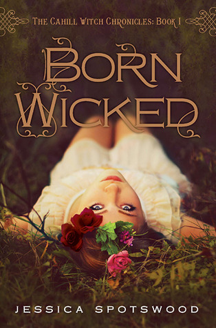 Book cover Born Wicked Jessica Spotswood