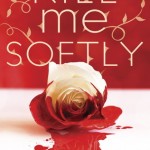 Book cover for Kill Me Softly by Sarah Cross