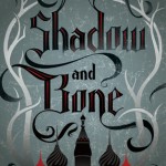 Book cover for Shadow and Bone by Leah Bardugo