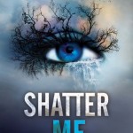 Book cover for Shatter Me by Tahereh Mafi