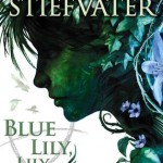 Book cover Blue Lily, Lily Blue Maggie Stiefvater