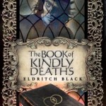 Book cover The Book of Kindly Deaths Eldritch Black